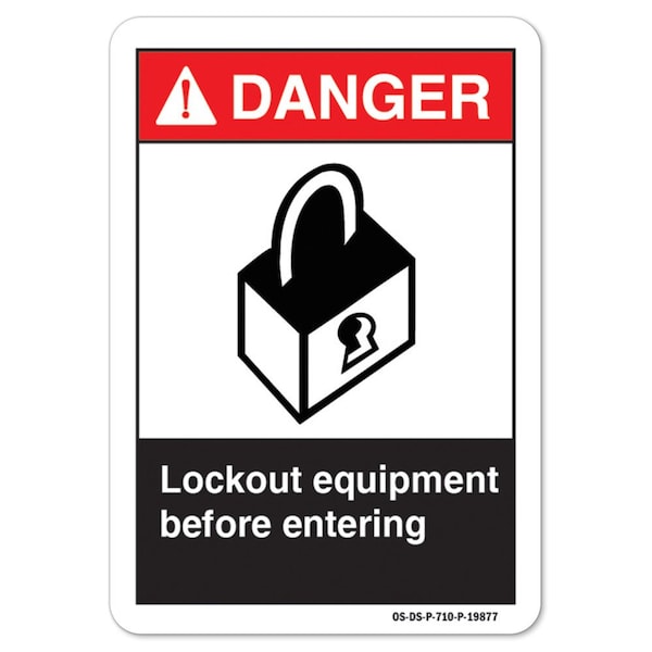 ANSI Danger Sign, Lockout Equipment Before Entering, 18in X 12in Decal, 12" W, 18" L, Landscape
